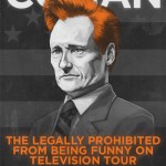 Conan O’Brien’s The Legally Prohibited from Being Funny on Television Tour